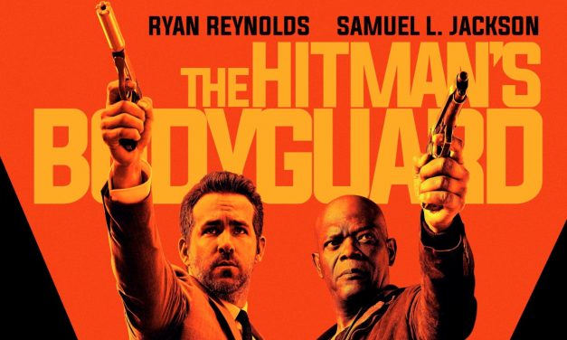 Movie Review: THE HITMAN’S BODYGUARD
