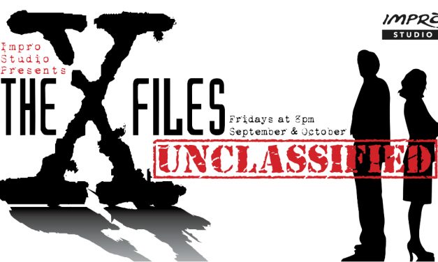 Now Playing at Impro Studio: X-FILES: UNCLASSIFIED