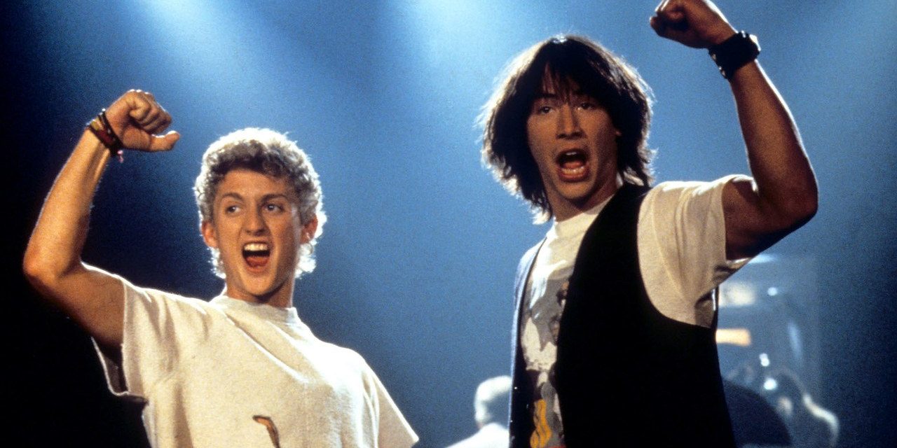 bill & ted will make a most bodacious return in