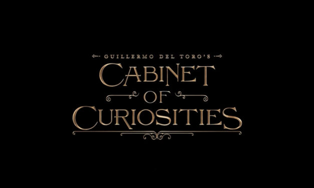 Netflix GEEKED WEEK 2022: Guillermo del Toro Ramps Up the Horror With CABINET OF CURIOSITIES
