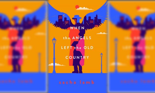 Book Review: WHEN THE ANGELS LEFT THE OLD COUNTRY