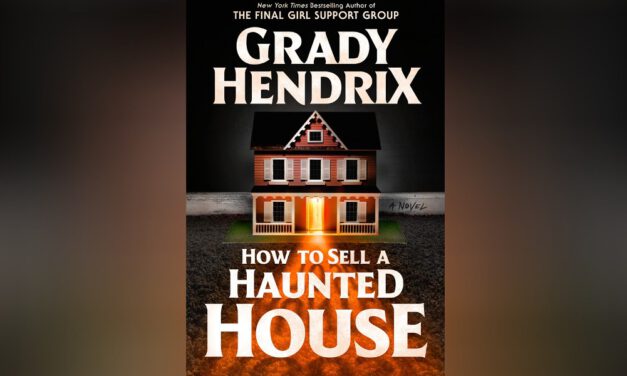Grady Hendrix’s HOW TO SELL A HAUNTED HOUSE Is Heading to the Big Screen