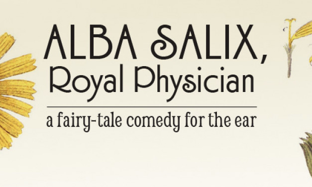 Podcast Review – ALBA SALIX: ROYAL PHYSICIAN