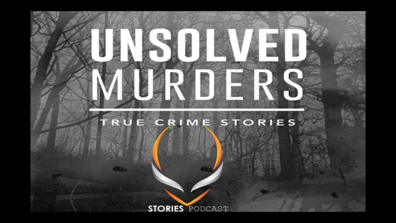 Podcast Review UNSOLVED MURDERS True Crime Stories
