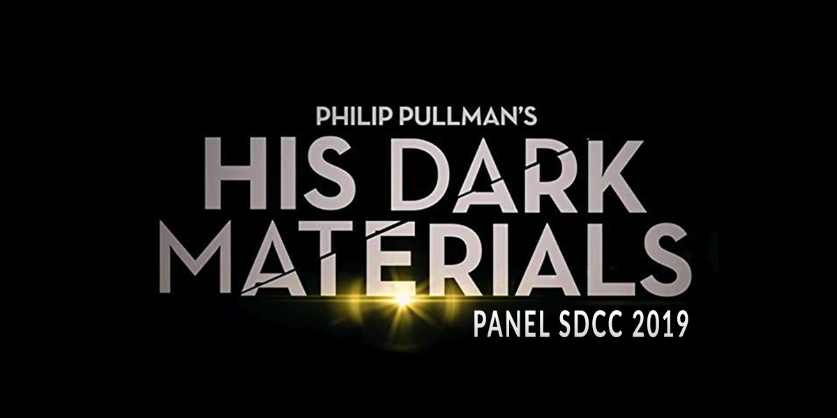 SDCC 2019: HIS DARK MATERIALS Panel, Featuring a New Trailer!