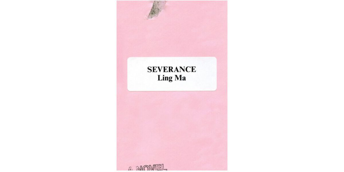 Cover for Severance by Ling Ma.