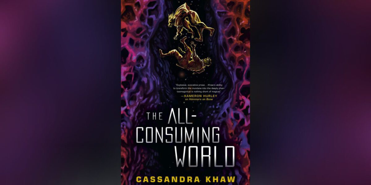 Cover for "The All-Consuming World" by Cassandra Khaw, a book like Shadow and Bone.