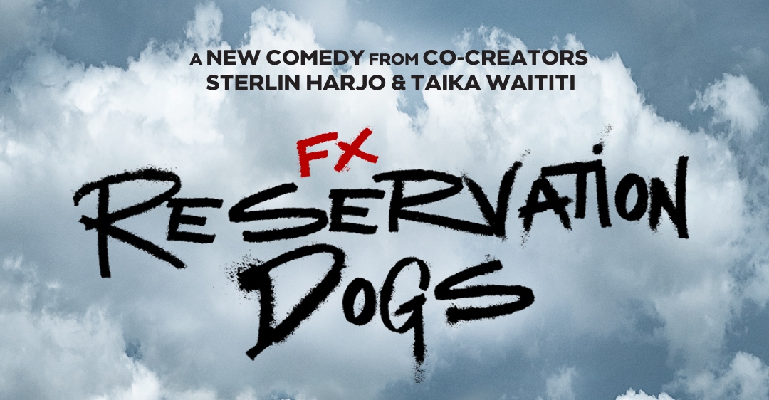 GGA Indigenerd Wire: Check Out the First Poster for RESERVATION DOGS
