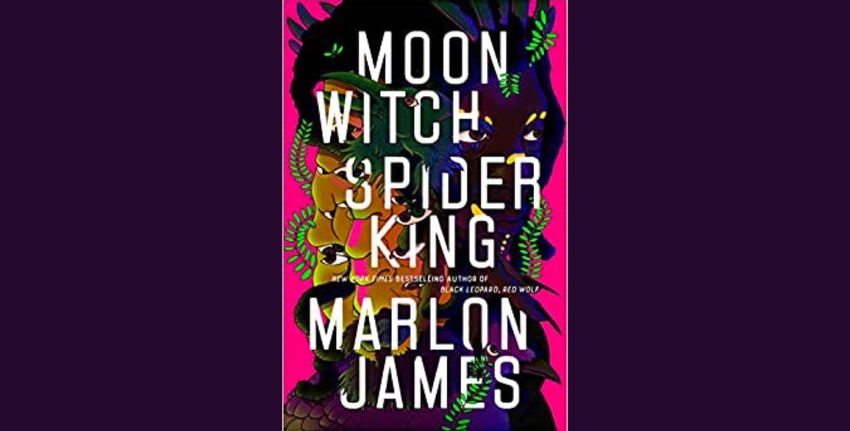 The cover of Marlon James' Moon Witch, Spider King; book sequels 2022