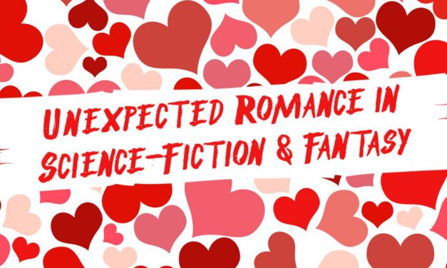 4 Examples of Unexpected Romance in Sci-Fi and Fantasy Books