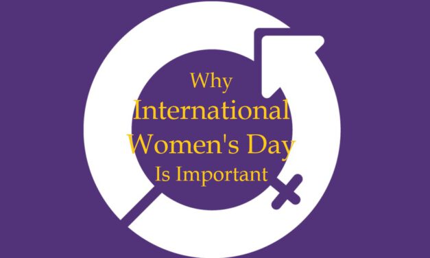 Why International Women’s Day Is Important