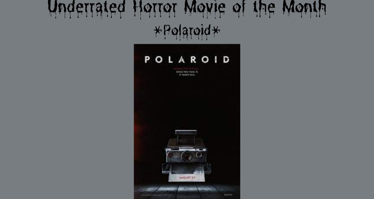 Underrated Horror Movie of the Month: POLAROID