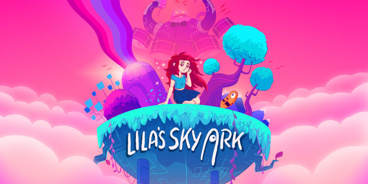 GGA Game Review: LILA’S SKY ARK Is an Immersive Adventure With Heavy Themes