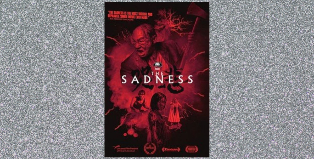 The Sadness poster featuring a zombie on the cover toned in a red hue and the film's logo.