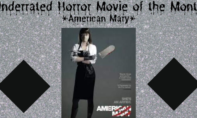 Underrated Horror Movie of the Month: AMERICAN MARY