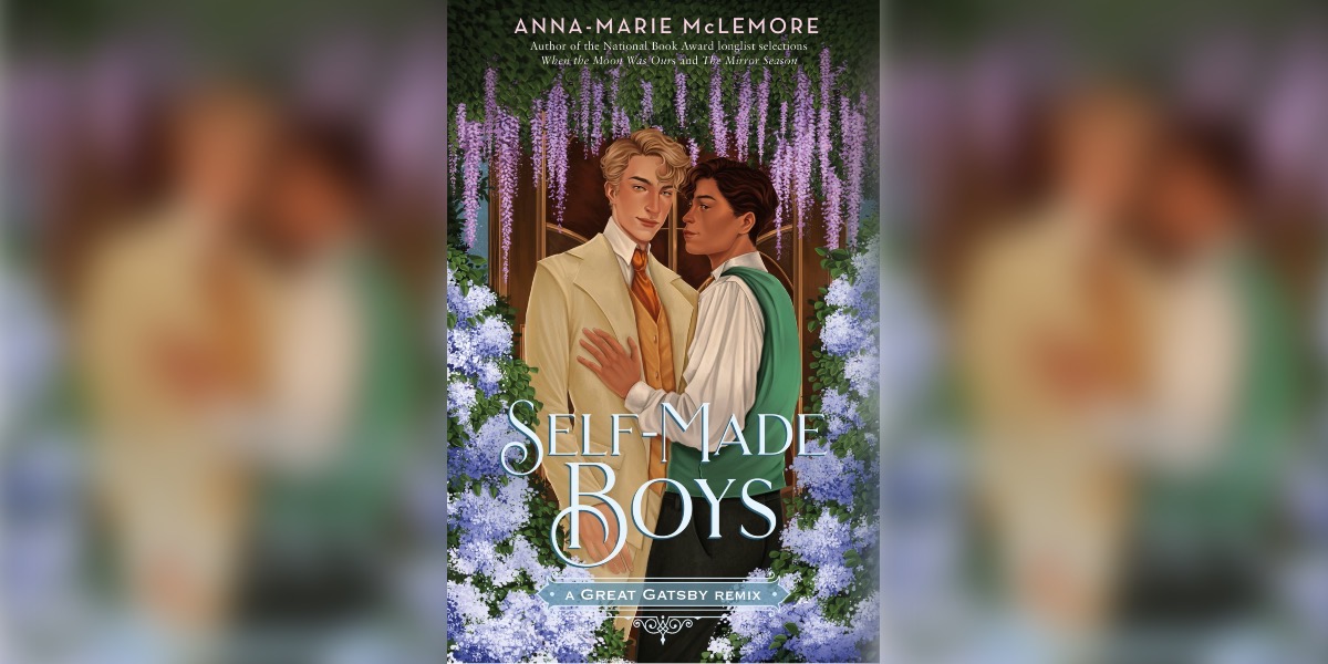 Book Review: Self-Made Boys: A Great Gatsby Remix by Anna-Marie McLemore. Book Cover: Two boys in 1920s garb, one white, one brown Latinx, embrace.