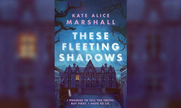 Book Review: THESE FLEETING SHADOWS