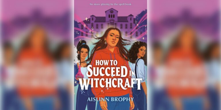 Book Review: How to Succeed in Witchcraft Aislinn Brophy -- book cover