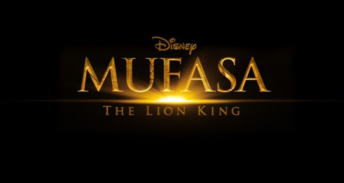 D23 EXPO 2022: Live-Action Lion King Prequel Announced MUFASA: THE LION KING