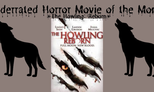 Underrated Horror Movie of the Month: THE HOWLING: REBORN