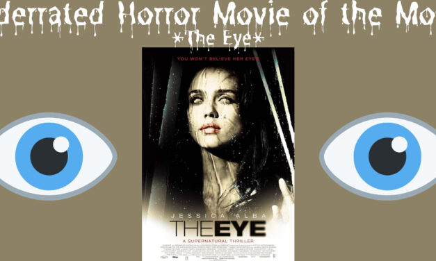 Underrated Horror Movie of the Month: THE EYE