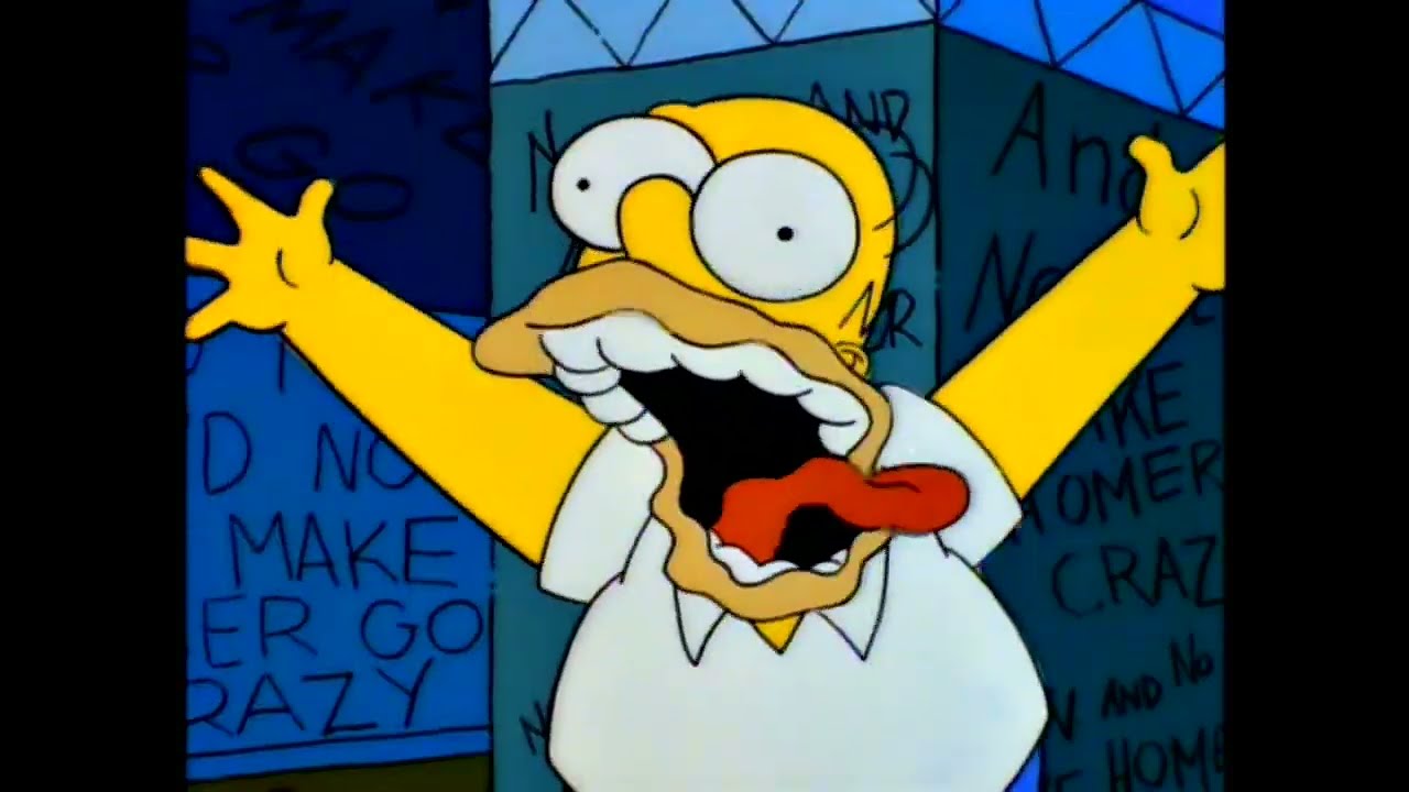 Homer screams like a maniac.
