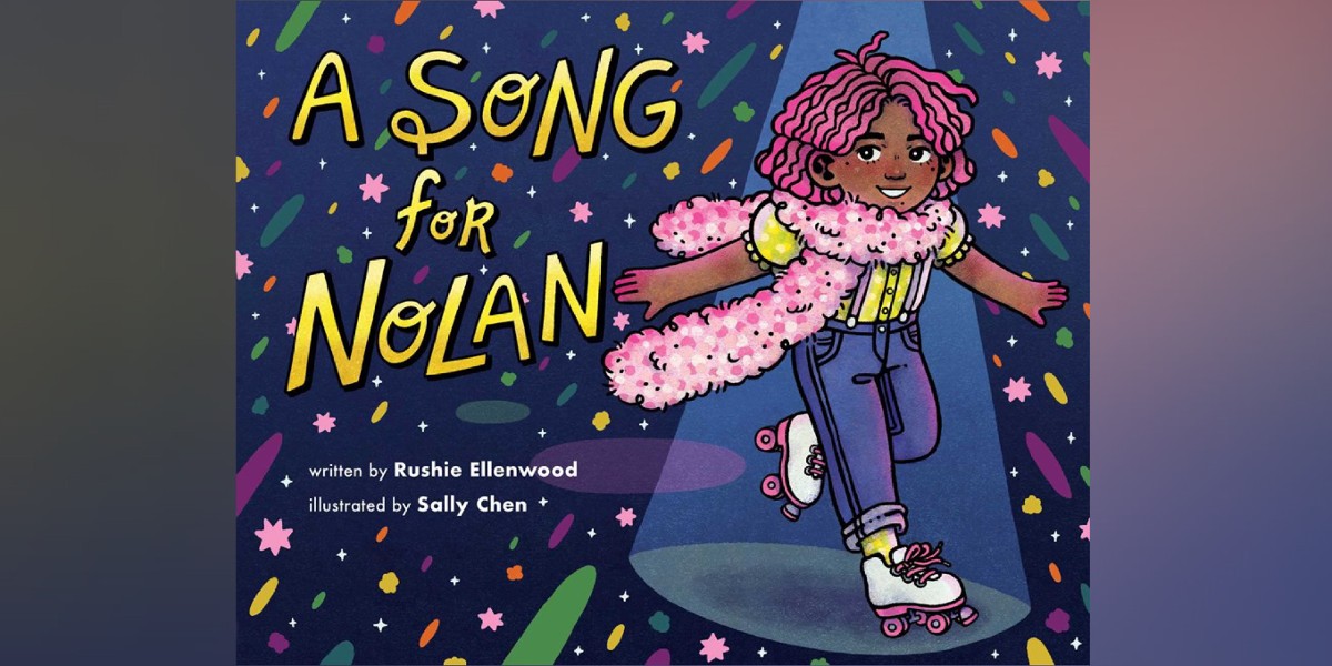 The cover of A Song for Nolan has a child with pink curly hair and dark skin. They're wearing a pink boa and roller skates and standing in a spotlight.
