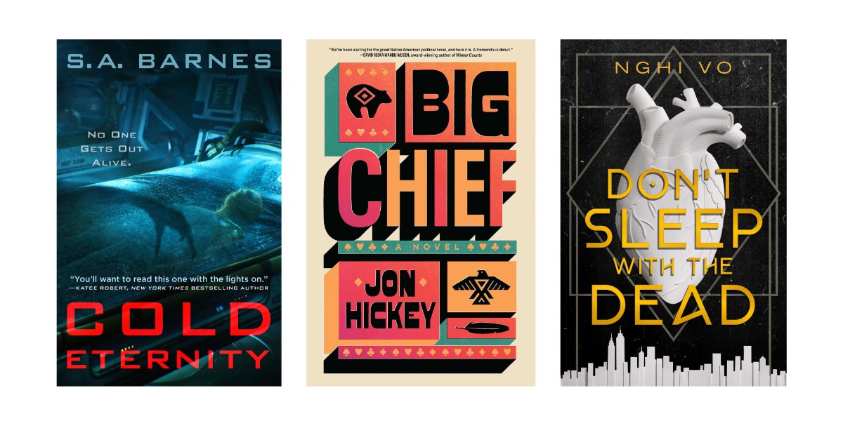 The covers of three new book releases coming out on April 8: Cold Eternity, Big Chief, and Don't Sleep With the Dead